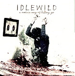 Idlewild - A Modern Way Of Letting Go